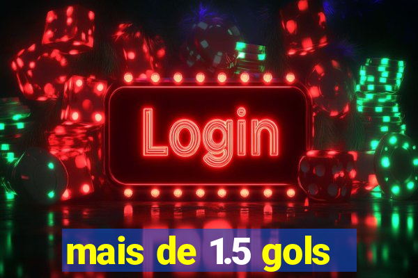 mais de 1.5 gols